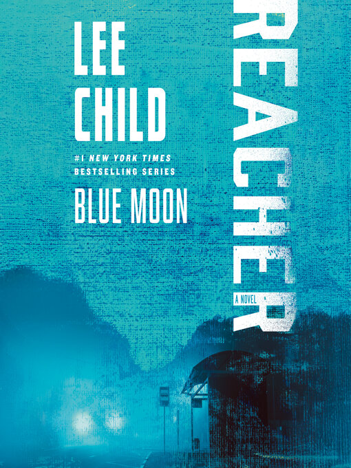 Title details for Blue Moon by Lee Child - Available